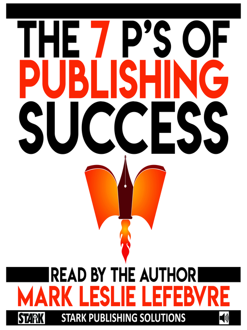 Title details for The 7 P's of Publishing Success by Mark Leslie Lefebvre - Wait list